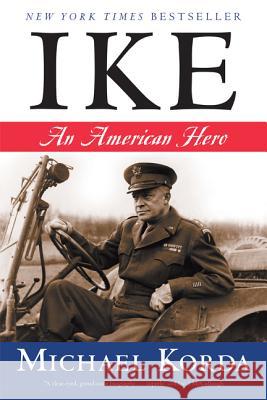 Ike: An American Hero Michael Korda 9780060756666 Harper Perennial - książka