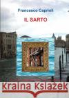 IL Sarto Francesco Caprioli 9781326712709 Lulu.com