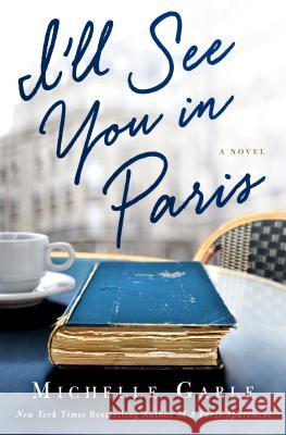 I'll See You in Paris Michelle Gable 9781250115904 Thomas Dunne Book for St. Martin's Griffin - książka