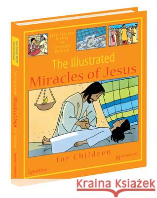 Illustrated Miracles of Jesus Kieffer, Jean-Francois 9781586176501 Ignatius Press - książka