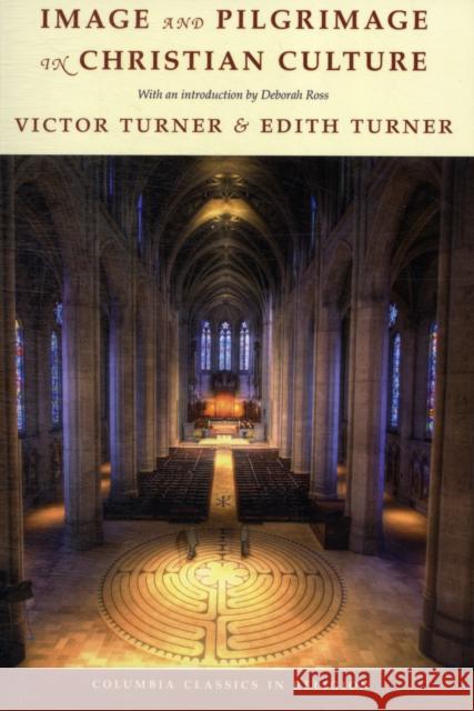 Image and Pilgrimage in Christian Culture Turner, Victor|||Turner, Edith 9780231157919  - książka
