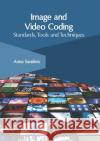Image and Video Coding: Standards, Tools and Techniques Anna Sanders 9781632408419 Clanrye International