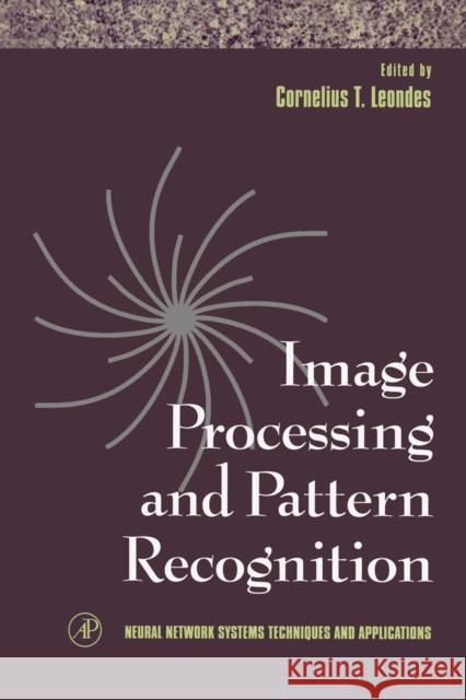 Image Processing and Pattern Recognition: Volume 5 Leondes, Cornelius T. 9780124438651 Academic Press - książka