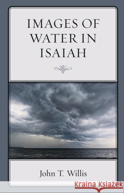 Images of Water in Isaiah John T. Willis 9781498540278 Lexington Books - książka