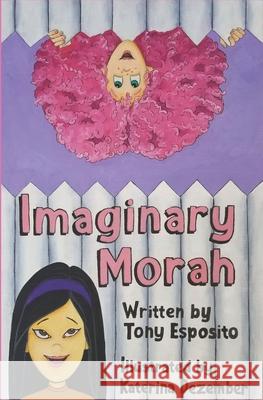 Imaginary Morah Katerina Dezember Tony Esposito 9781691728930 Independently Published - książka