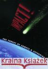 Impact!: The Threat of Comets and Asteroids Verschuur, Gerrit L. 9780195119190 Oxford University Press