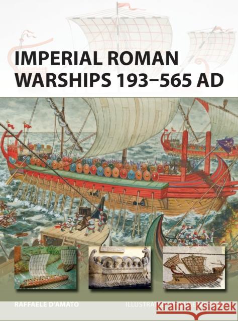 Imperial Roman Warships 193-565 AD Raffaele D Giuseppe Rava 9781472818263 Osprey Publishing (UK) - książka