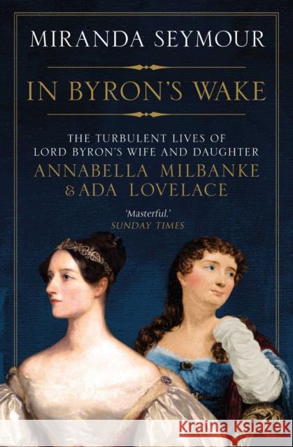 In Byron's Wake Miranda Seymour 9781471138584 Simon & Schuster Ltd - książka