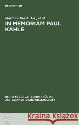 In Memoriam Paul Kahle Matthew Black Georg Fohrer 9783110025774 Walter de Gruyter - książka