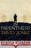 In Parenthesis David Jones 9780571347308 Faber & Faber