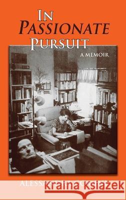 In Passionate Pursuit: A Memoir Alessandra Comini 9781632934710 Sunstone Press - książka