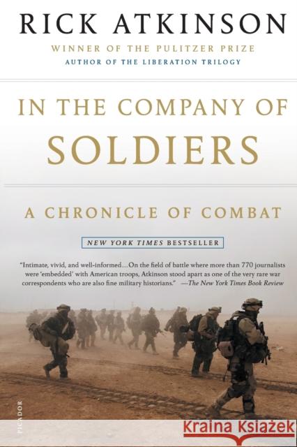 In the Company of Soldiers: A Chronicle of Combat Rick Atkinson 9780805077735 Owl Books (NY) - książka