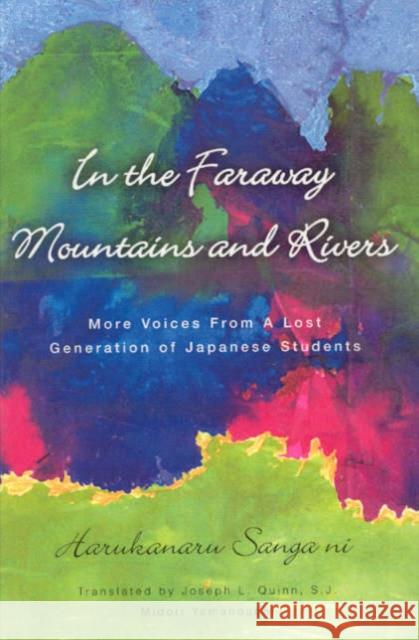 In the Far Away Mountains and Rivers Joseph L. Quinn Midori Yamanouchi T Odai Gakusei Jichikai 9781589661080 University of Scranton Press - książka