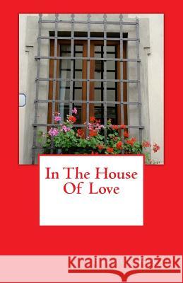 In The House Of Love Asvat, Farouk 9781977674043 Createspace Independent Publishing Platform - książka