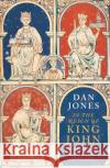 In the Reign of King John: A Year in the Life of Plantagenet England Dan Jones 9781838934828 Bloomsbury Publishing PLC
