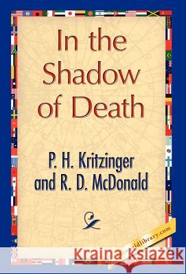 In the Shadow of Death H. P D. McDonald R 9781421847597 1st World Library - książka