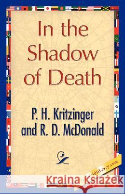 In the Shadow of Death H. P D. McDonald R 9781421848563 1st World Library - książka