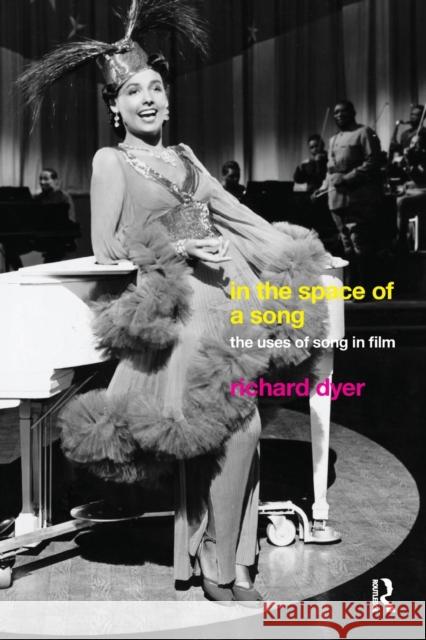 In the Space of a Song: The Uses of Song in Film Dyer, Richard 9780415223744  - książka