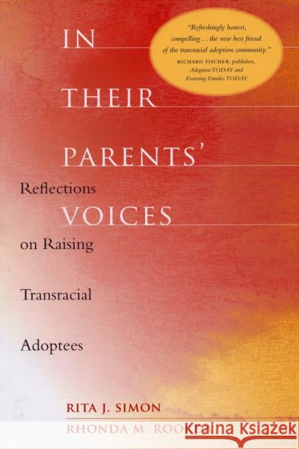 In Their Parents' Voices: Reflections on Raising Transracial Adoptees Simon, Rita James 9780231141376 Columbia University Press - książka