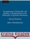Incompleteness Nolocality and Realism Redhead, Michael 9780198242383 Oxford University Press
