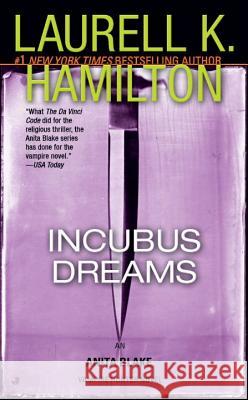 Incubus Dreams: An Anita Blake, Vampire Hunter Novel Hamilton, Laurell K. 9780515139754 Jove Books - książka