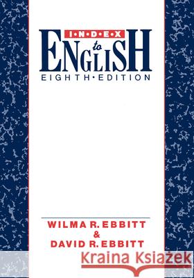 Index to English Wilma R. Ebbitt David R. Ebbitt 9780195059601 Oxford University Press - książka