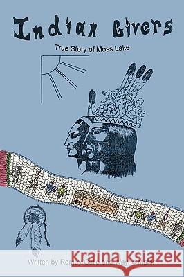 Indian Givers: True Story of Moss Lake Gallo, Romey 9781449000479 Authorhouse - książka