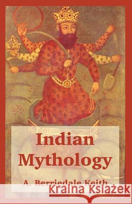 Indian Mythology Arthur Berriedale Keith 9781410216083 University Press of the Pacific - książka