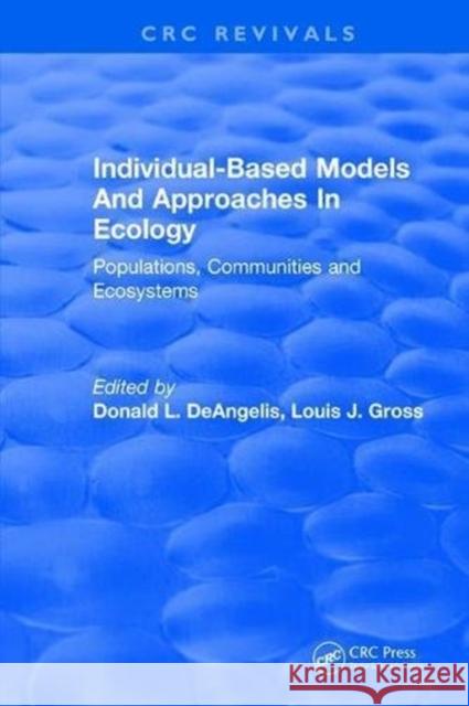 Individual-Based Models and Approaches in Ecology: Populations, Communities and Ecosystems D. L. DeAngelis 9781315894362 Taylor and Francis - książka