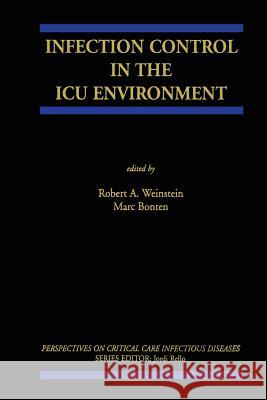 Infection Control in the ICU Environment Robert A. Weinstein Marc Bonten Robert A 9781461352365 Springer - książka