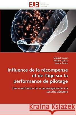 Influence de la R�compense Et de l''�ge Sur La Performance de Pilotage Sans Auteur 9786131520792 Omniscriptum - książka