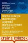 Information Fusion and Intelligent Geographic Information Systems (If&igis'17): New Frontiers in Information Fusion and Intelligent Gis: From Maritime Popovich, Vasily 9783319866468 Springer