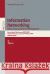Information Networking: Wired Communications and Management: Wired Communications and Management Chong, Ilyoung 9783540442561 Springer