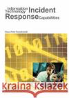 Information Technology Incident Response Capabilities Klaus-Peter Kossakowski 9783831100590 Books on Demand