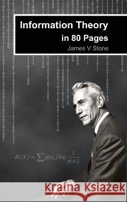 Information Theory in 80 Pages James V. Stone 9781739672799 Sebtel Press - książka