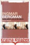 Ingmar Bergman: Films about Life after Death Keith Tester 9781441118769 Bloomsbury Academic (JL)