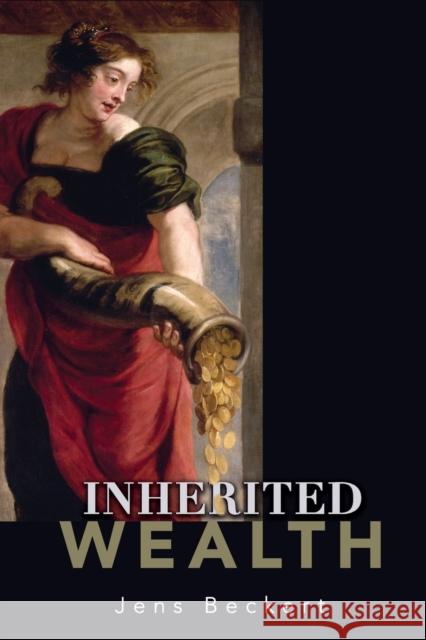 Inherited Wealth Jens Beckert Thomas Dunlap 9780691134512 Princeton University Press - książka