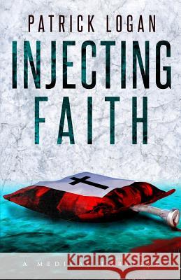 Injecting Faith Patrick Logan 9781795512282 Independently Published - książka