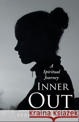 Inner Out: A Spiritual Journey Stephanie Klumpp 9781504370936 Balboa Press - książka