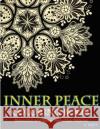 Inner Peace Coloring Book: Coloring Books for Adults Relaxation: Relaxation & Stress Reduction Patterns Coloring Books Fo V. Art 9781517284121 Createspace