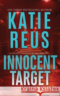 Innocent Target Katie Reus 9781635562507 Katie Reus K R Press LLC - książka
