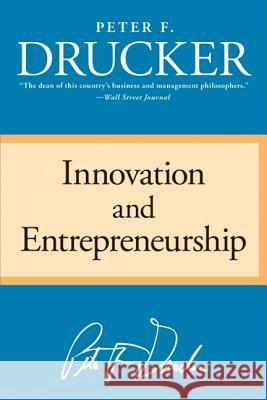 Innovation and Entrepreneurship Peter F. Drucker 9780060851132 HarperCollins Publishers - książka