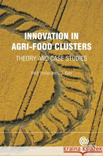 Innovation in Agri-Food Clusters: Theory and Case Studies Phillips, Peter W. B. 9781780640419  - książka