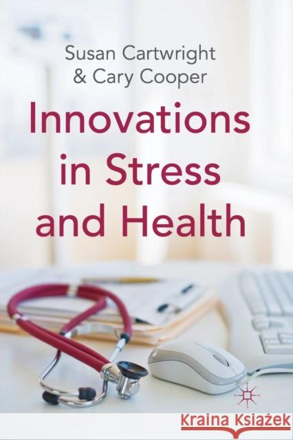 Innovations in Stress and Health S. Cartwright C. Cooper  9781349321520 Palgrave Macmillan - książka