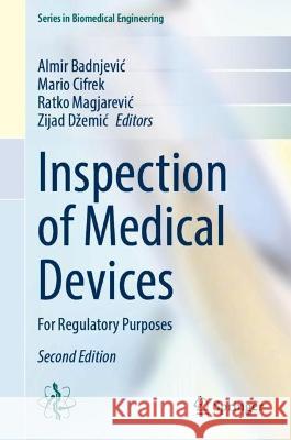 Inspection of Medical Devices: For Regulatory Purposes Almir Badnjevic Mario Cifrek Ratko Magjarevic 9783031434433 Springer - książka