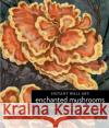 Instant Wall Art Enchanted Mushrooms: 45 Ready-to-Frame Illustrations for Your Home Decor Sara Richard 9781507220269 Adams Media Corporation