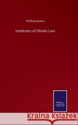 Institutes of Hindu Law William Jones 9783846058893 Salzwasser-Verlag Gmbh - książka