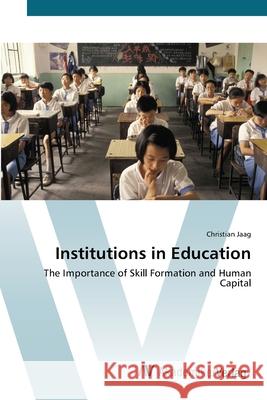 Institutions in Education Jaag, Christian 9783639426021 AV Akademikerverlag - książka