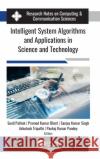 Intelligent System Algorithms and Applications in Science and Technology Sunil Pathak Pramod Kumar Bhatt Sanjay Kumar Singh 9781774630211 Apple Academic Press