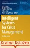 Intelligent Systems for Crisis Management: Gi4dm 2018 Altan, Orhan 9783030053291 Springer